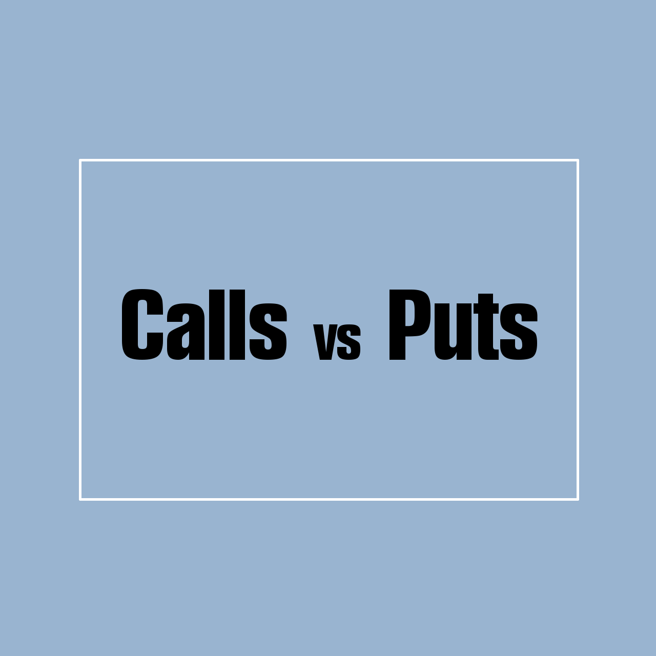 Calls vs Puts